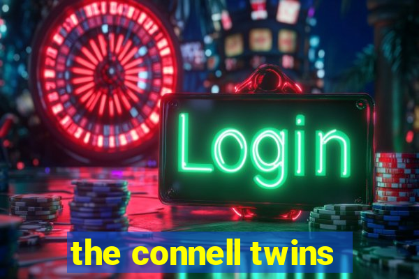 the connell twins