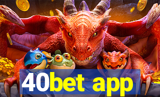 40bet app