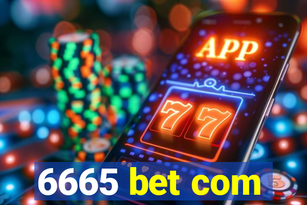 6665 bet com