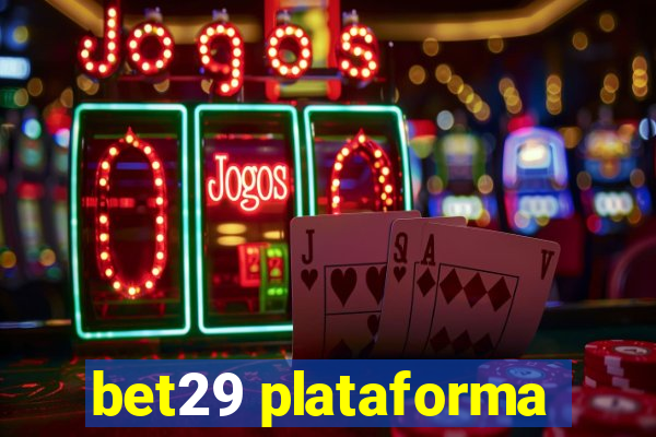 bet29 plataforma