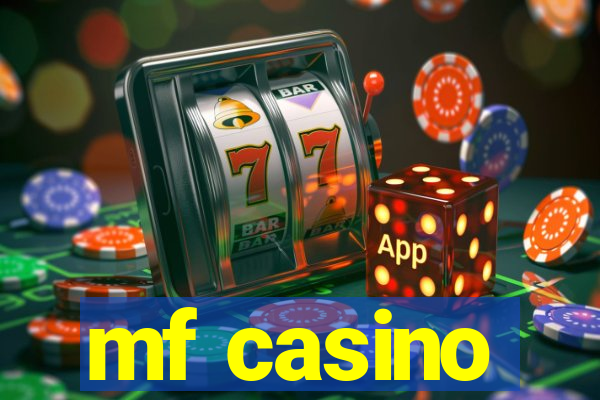 mf casino