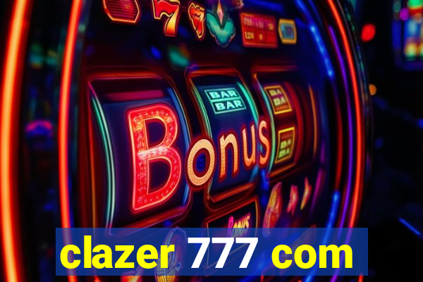 clazer 777 com