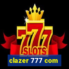 clazer 777 com