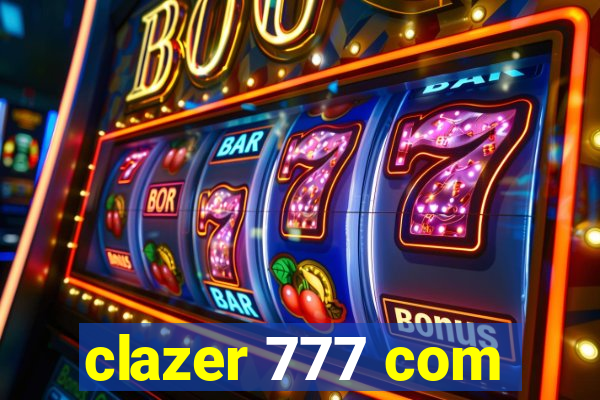 clazer 777 com