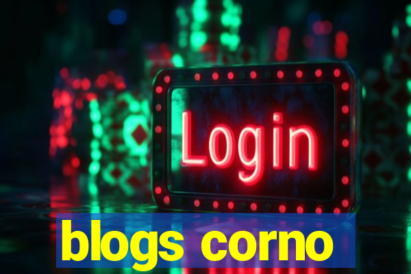 blogs corno