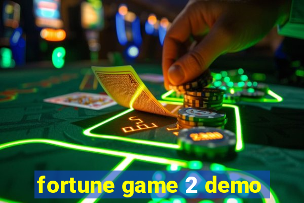 fortune game 2 demo