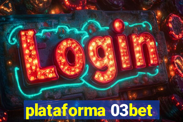 plataforma 03bet