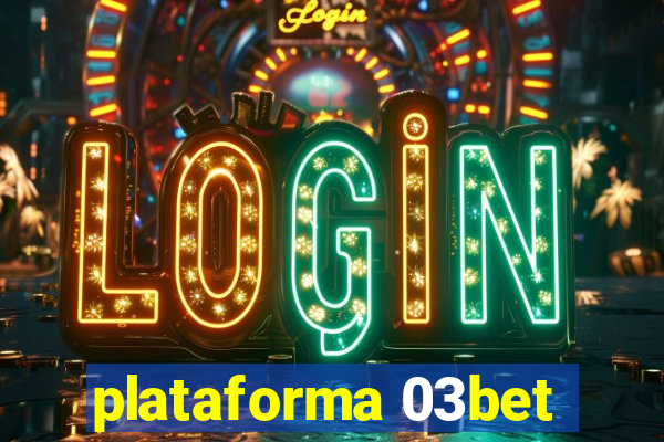 plataforma 03bet