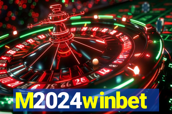 M2024winbet