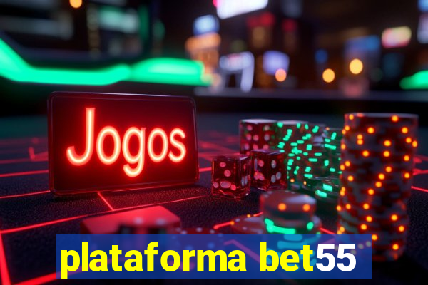 plataforma bet55