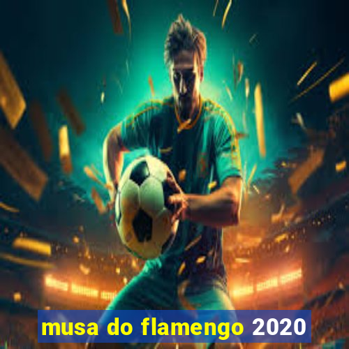 musa do flamengo 2020