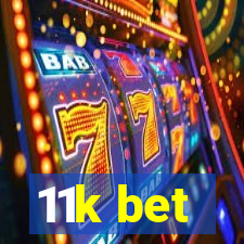 11k bet