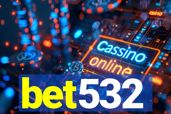 bet532