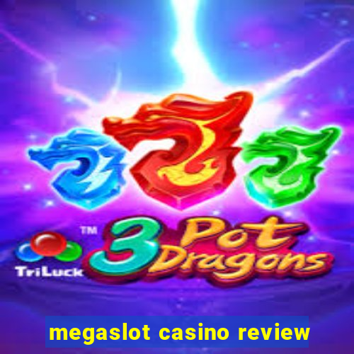 megaslot casino review