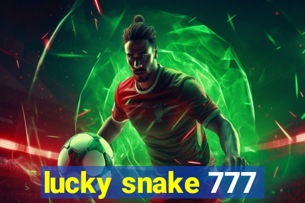 lucky snake 777