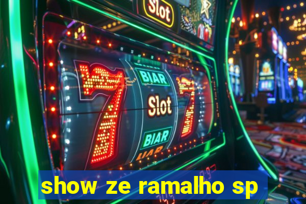 show ze ramalho sp