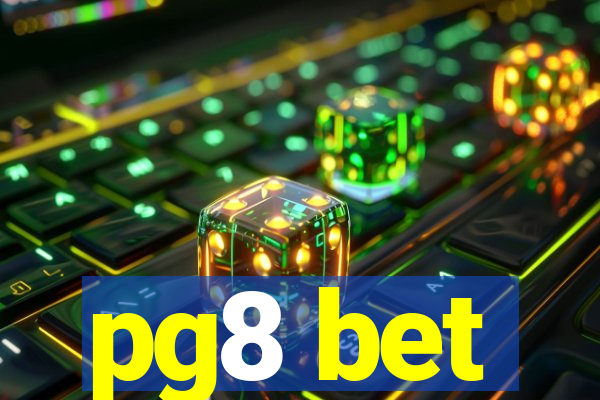 pg8 bet