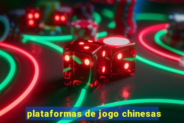 plataformas de jogo chinesas