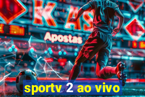 sportv 2 ao vivo