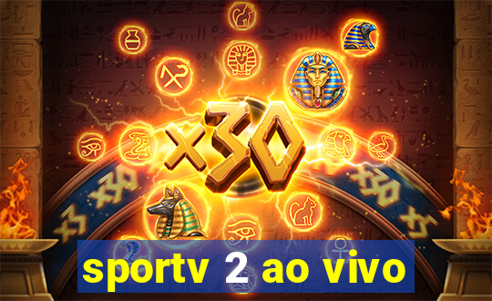 sportv 2 ao vivo