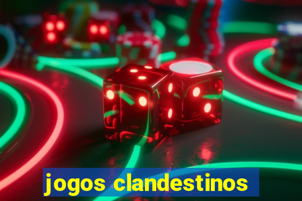 jogos clandestinos