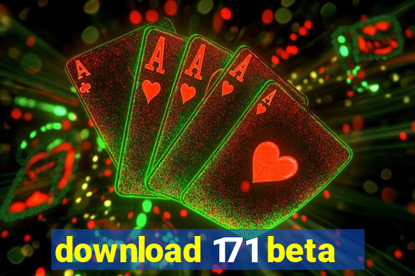 download 171 beta