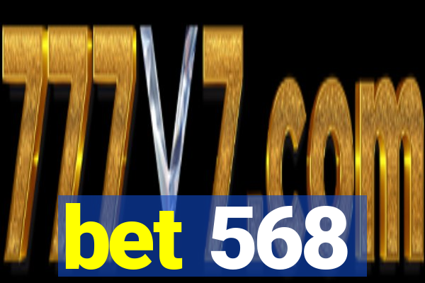 bet 568