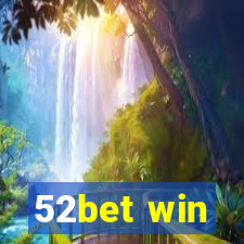 52bet win