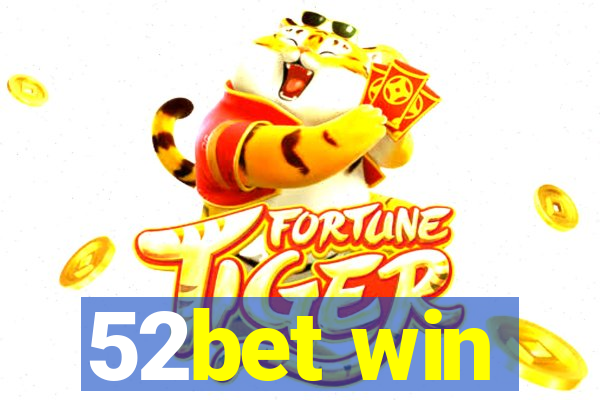 52bet win