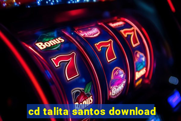 cd talita santos download