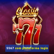 5567 com plataforma login