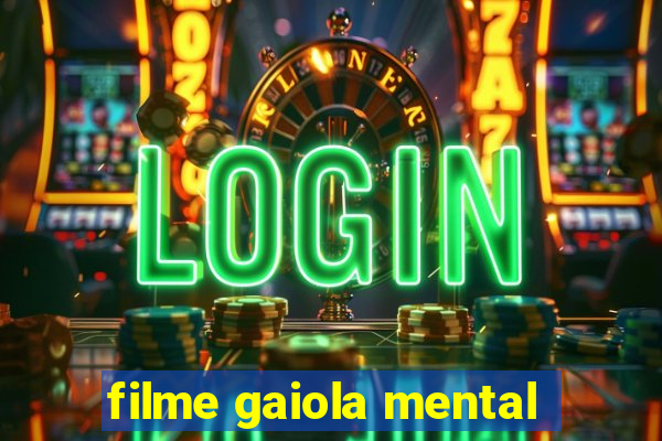 filme gaiola mental