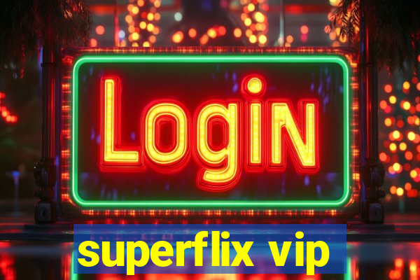 superflix vip