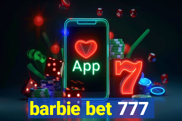 barbie bet 777