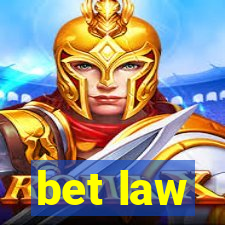 bet law