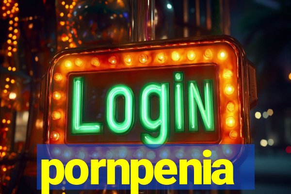 pornpenia