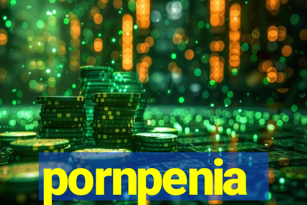 pornpenia