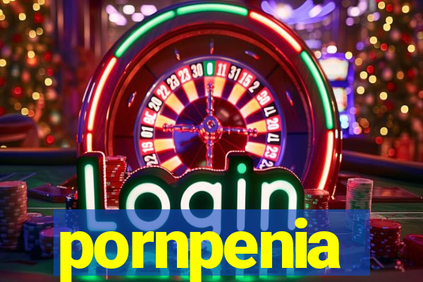 pornpenia