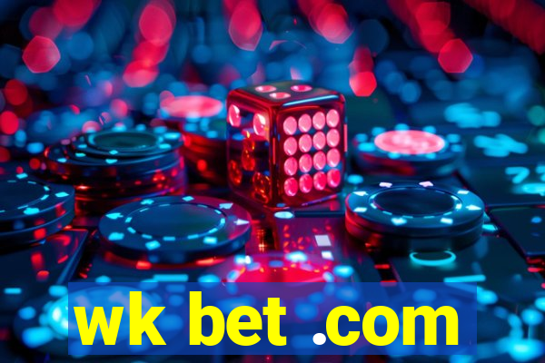 wk bet .com