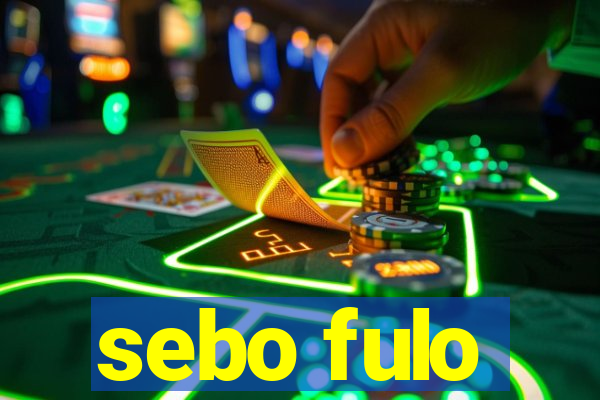 sebo fulo