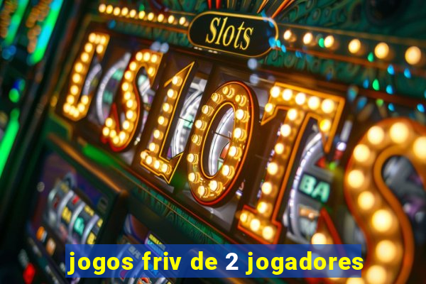 jogos friv de 2 jogadores