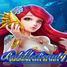 plataforma nova do touro