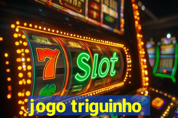 jogo triguinho