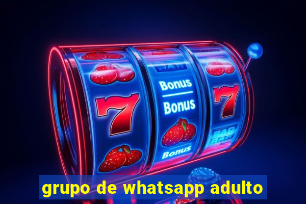 grupo de whatsapp adulto