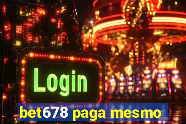 bet678 paga mesmo