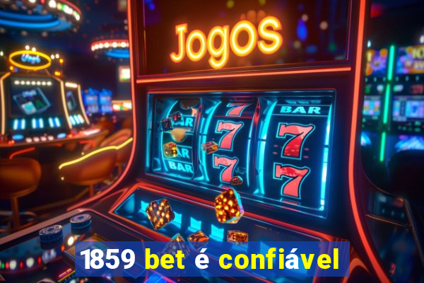 1859 bet é confiável