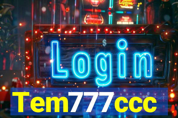 Tem777ccc