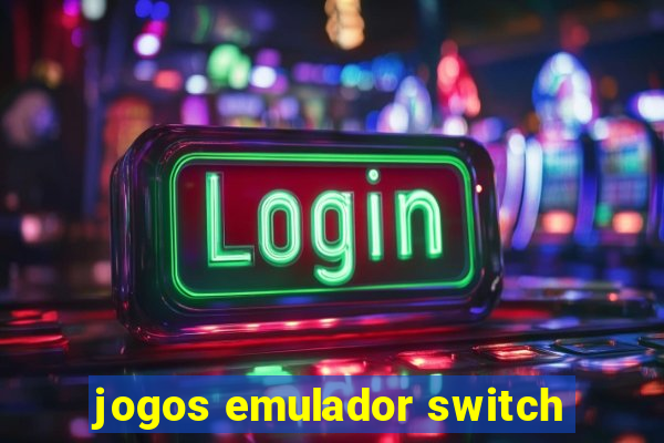 jogos emulador switch