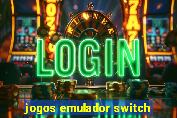 jogos emulador switch