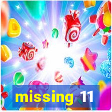 missing 11